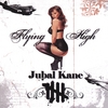 JUBAL KANE: Flying High