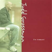 JUDD GROSSMAN: I'm Innocent