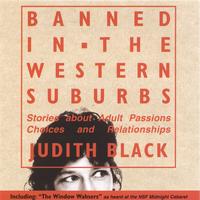 Judith Black : Banned in the Western Suburbs