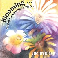 Judith Black : Blooming: Stories For Girls to Grow On