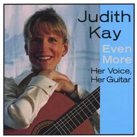 JUDITH KAY: Even More - Her Voice, Her Guitar