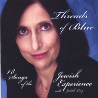 JUDITH LEVY: Threads of Blue 18 Songs of the Jewish Experience