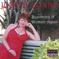 JUDITH LYNNE: Becoming A Woman Again