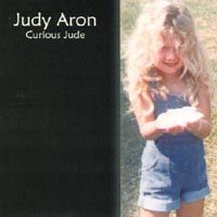 Judy Aron : Curious Jude