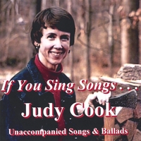 Judy Cook : If You Sing Songs ...