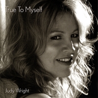 Judy Wright : True To Myself