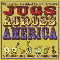 Jugs Across America : A Modern Jug Band Compilation