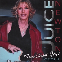 JUICE NEWTON: American Girl Vol II