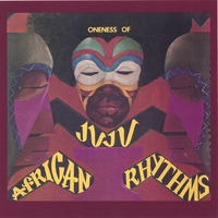 Oneness of Juju : African Rhythms