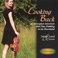 Julane Lund : Looking Back at Norwegian-American Old-Time Fiddling in the Heartland