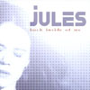 JULES: Back Inside Of Me