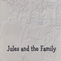 JULES AND THE FAMILY: Jules and the Family