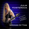 Julia Kosterova: Springs of Time (feat. Derek Sherinian)