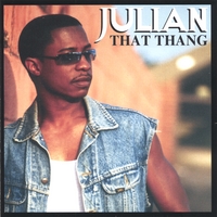 Julian : That Thang