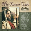 JULIE BAIRD: His Tender Care