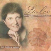 JULIE GOLDBERG: Dulce, Music from Mexico, Latin America, and Beyond