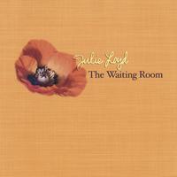 Julie Loyd : The Waiting Room