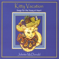 Juliette McDonald : "Kitty Vacation," for the Young and the Young at Heart