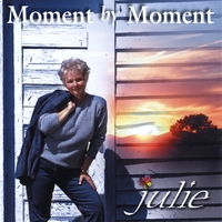 Julie : Moment by Moment