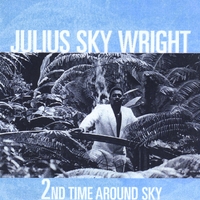 Julius Sky Wright : 2nd Time Around Sky