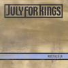 JULY FOR KINGS: Nostalgia