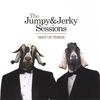 VARIOUS ARTISTS: The Jumpy & Jerky Sessions - Best of Three