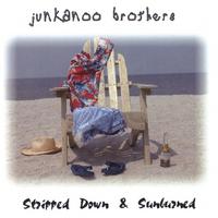 Junkanoo Brothers : Stripped Down And Sunburned