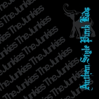 The Junkies : Anthem Style Punk Kids - the black album