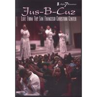 Jus-B-Cuz : Live From the San Francisco Christian Center DVD