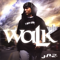 J.A.Z. (Justified And Zealous) : WALK