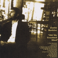 Justin Beckler : Oh! My Troubled Mind