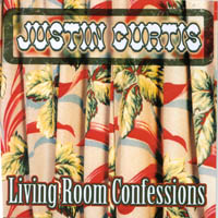 Justin Curtis : Living Room Confessions