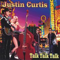 JUSTIN CURTIS: Talk Talk Talk