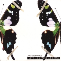 JUSTIN GROUNDS: Love is Strong as Death