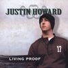 JUSTIN HOWARD: Living Proof