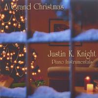 Justin K. Knight : A Grand Christmas