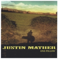 JUSTIN MATHER: One Pillow