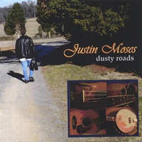 Justin Moses : Dusty Roads