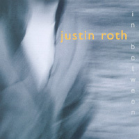 JUSTIN ROTH: In Between