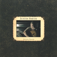 Justin Smith : Sinner's Prayer
