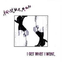JUSTMEGAN: I Get What I Want