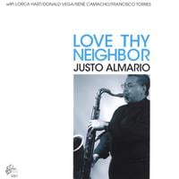 Love Thy Neighbor by Justo Almario