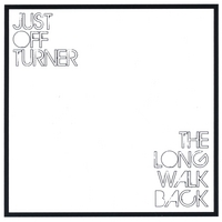 Just Off Turner : The Long Walk Back