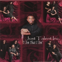 Just Talent Inc. I Am : Just Talent Inc. I Am
