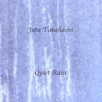Juta Takahashi : Quiet Rain