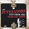 The Juvenators: Live From The Mercury Room