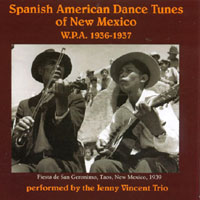 Jenny Vincent Trio : Spanish American Dance Tunes of New Mexico