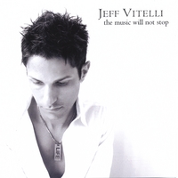 Jeff Vitelli : The Music Will Not Stop
