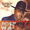 JOHNNY WALKER: Jesus is on his way