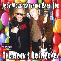 Joey Welz : The Rock and Roll Years